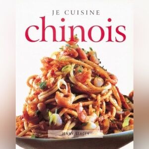 Je cuisine chinois (french) Jenny Stacey 2002 hardcover